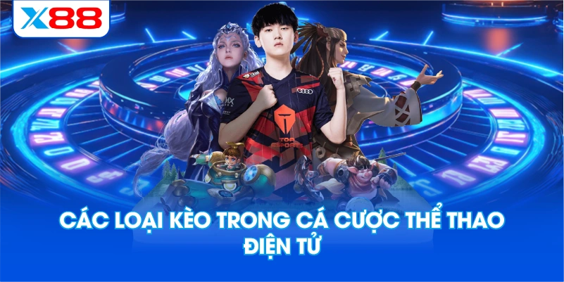 Các Loại Kèo Trong Cá Cược Thể Thao Điện Tử